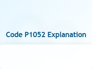 Code P1052 Explanation and Meaning