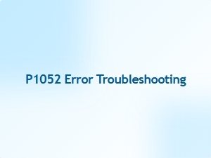 Fix P1052 Error Step by Step Guide