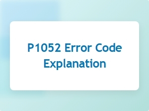 P1052 Error Code Explanation and Solutions